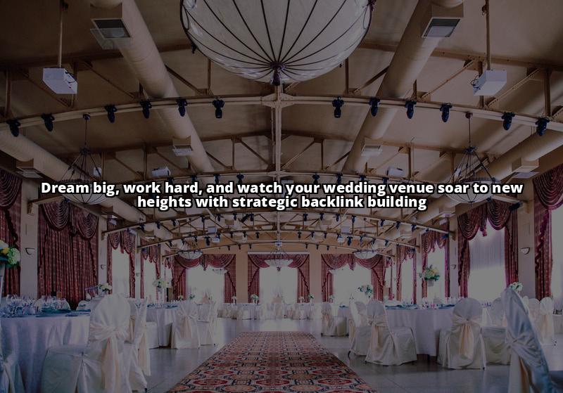 7 Link Building Strategies for Wedding Venues